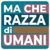 Ma che razza di umani (What kind of humans) Logo