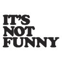 It s Not Funny Logo