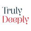 trulydeeply.jpg