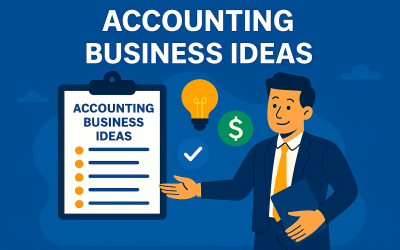 Top 17 Accounting Business Ideas to Start in 2025
