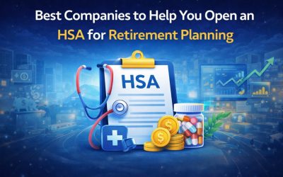 Best Companies to Help You Open an HSA for Retirement Planning