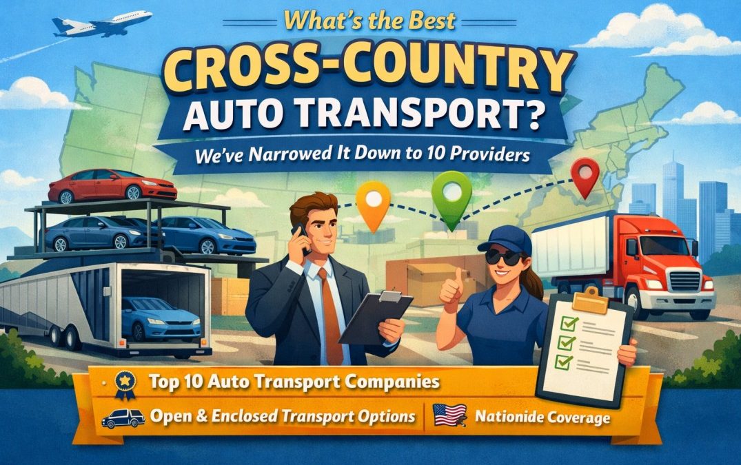 What’s the Best Cross-Country Auto Transport? We’ve Narrowed It Down to 10 Providers