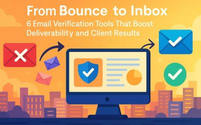 From Bounce to Inbox: 6 Email Verification Tools That Boost Deliverability and Client Results