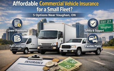 How Can I Find Affordable Commercial Vehicle Insurance for a Small Fleet? 5 Options Near Vaughan, ON