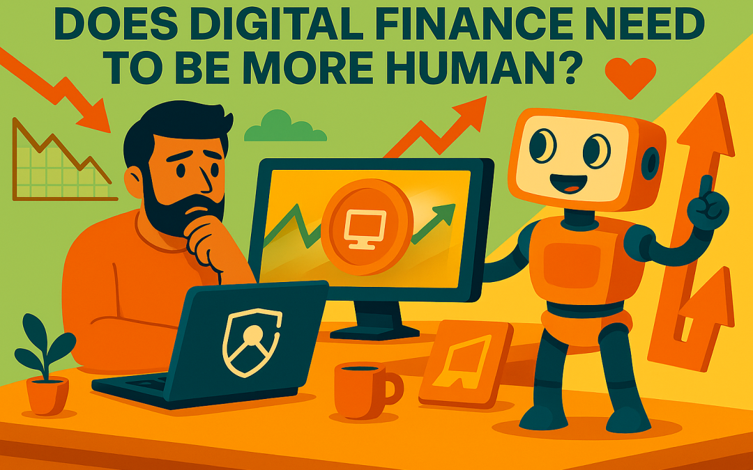 Does Digital Finance Need To Be More Human?