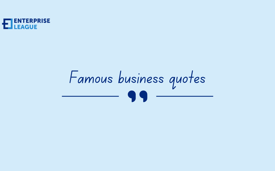 28 famous business quotes to motivate you