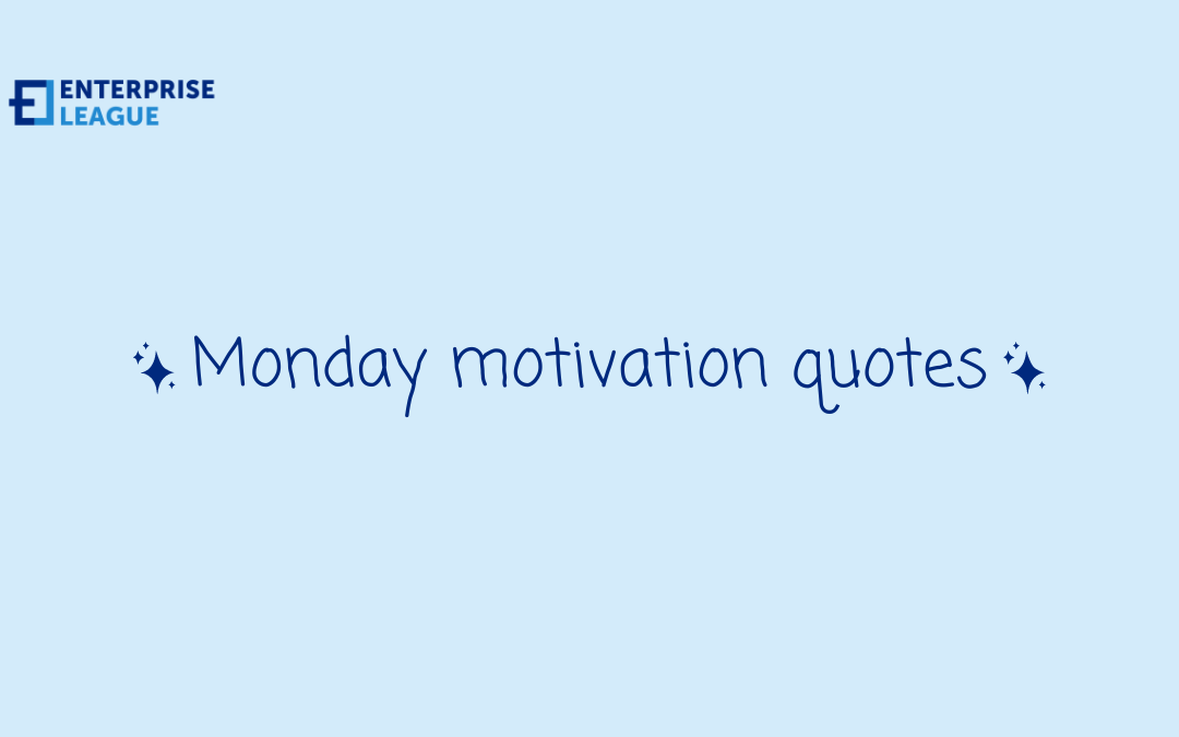 33 Monday motivation quotes for business (2025)