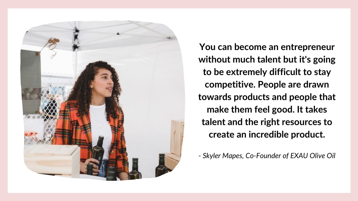 Quote from Skyler-Mapes , co-founder of EXAI Olive OIl